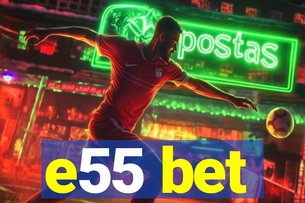 e55 bet